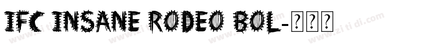 IFC INSANE RODEO BOL字体转换